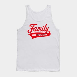 Family On Holiday (Family Vacation / Red) Tank Top